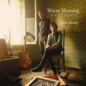 Warm Morning Brothers – Stolen Beauty