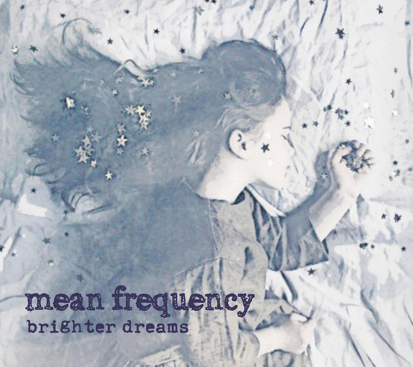 Mean Frequency – Brighter Dreams